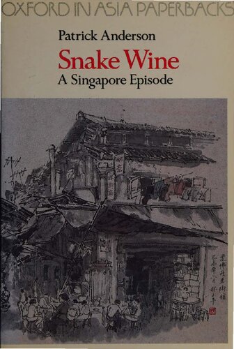 Snake wine: A Singapore episode (Oxford in Asia paperbacks)