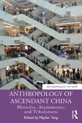 Anthropology of Ascendant China (Anthropology of Now)