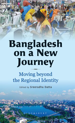 Bangladesh on a New Journey: Moving beyond the Regional Identity