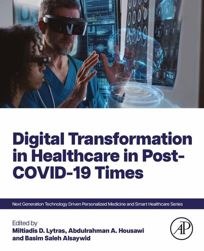 Digital Transformation in Healthcare in Post-COVID-19 Times (Next Generation Technology Driven Personalized Medicine And Smart Healthcare)