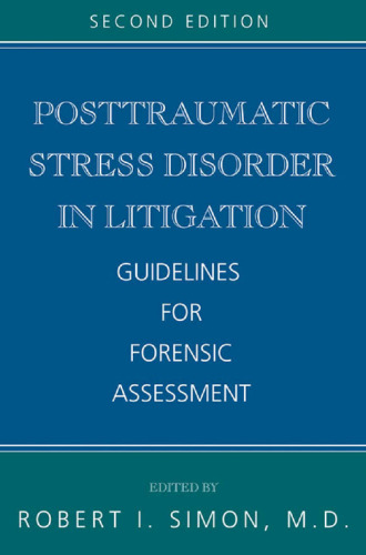 Posttraumatic Stress Disorder in Litigation: Guidelines for Forensic Assessment