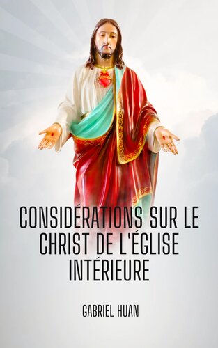 Considérations sur le Christ de l'Église intérieure
