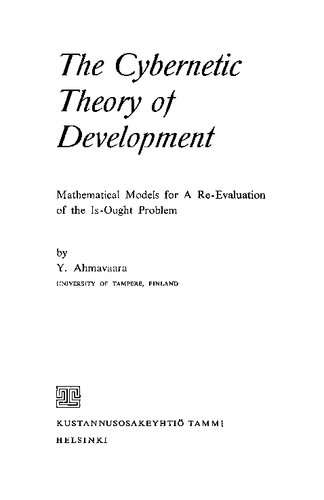 The Cybernetic Theory of Development: Mathematical Models for A Re-Evaluation of the Is-Ought Problem