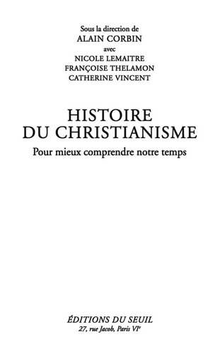 Histoire du christianisme : pour mieux comprendre notre temps