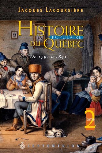 Histoire populaire du Québec - tome 2 - De 1791 à 1841