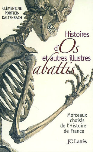 Histoires d’os et autres illustres abattis