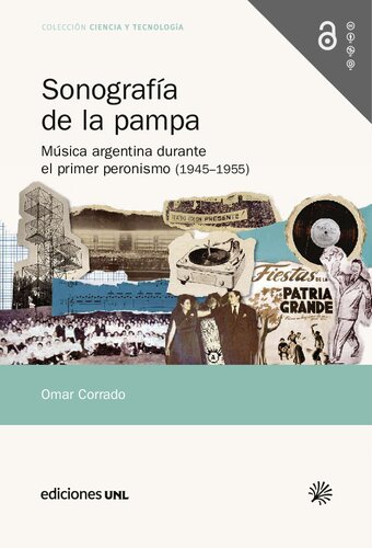Sonografía de la pampa : Música argentina durante el primer peronismo (1945–1955)