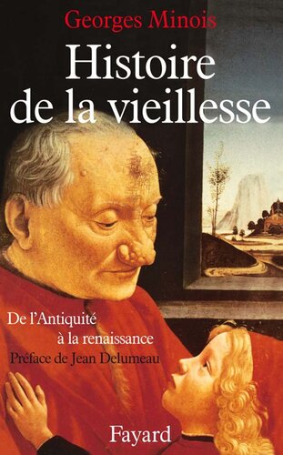 Histoire de la vieillesse, de l'antiquité à la renaissance