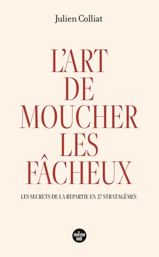 L’art de moucher les fâcheux