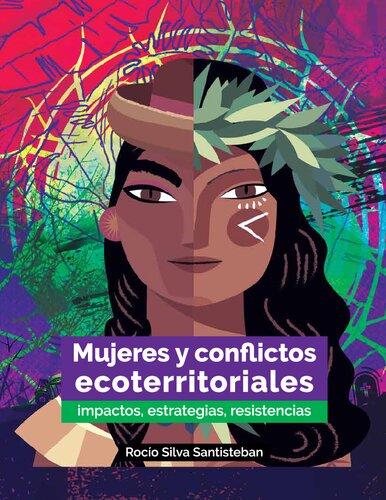 Mujeres y conflictos ecoterritoriales. Impactos, estrategias, resistencias