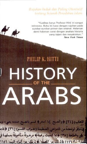 History of the Arabs: rujukan induk dan paling otoritatif tentang sejarah peradaban Islam
