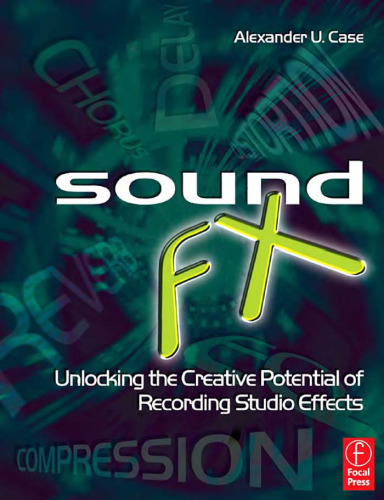 Sound FX: Unlocking the Creative Potential of Recording Studio Effects