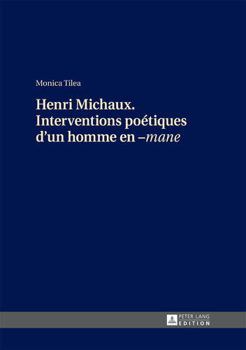 Henri Michaux: interventions poétiques d'un homme en -mane