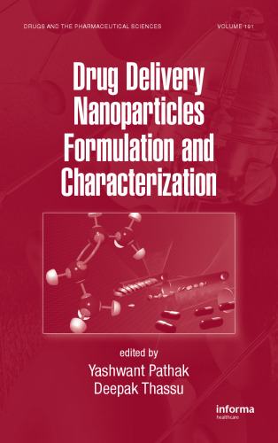 Drug Delivery Nanoparticles Formulation and Characterization (Drugs and the Pharmaceutical Sciences, 191)