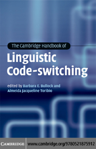 The Cambridge Handbook of Linguistic Code-switching (Cambridge Handbooks in Language and Linguistics)