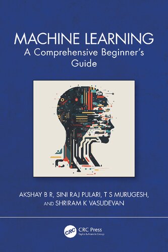 Machine Learning: A Comprehensive Beginner's Guide
