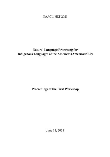 NAACL-HLT 2021: Natural Language Processing for Indigenous Languages of the Americas (AmericasNLP): Proceedings of the First Workshop
