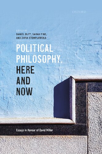 Political Philosophy, Here and Now: Essays in Honour of David Miller