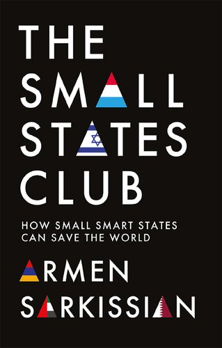 The Small States Club: How Small Smart Powers Can Save the World