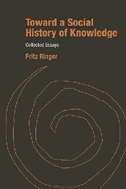 Toward a Social History of Knowledge: Collected Essays