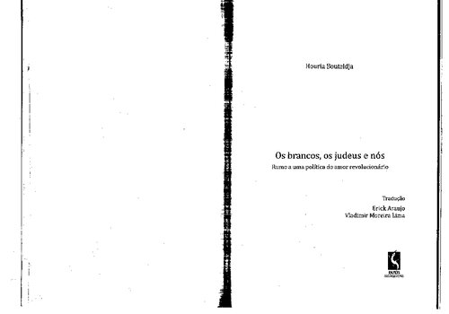 Os brancos, os judeus e nós rumo a uma política do amor revolucionário