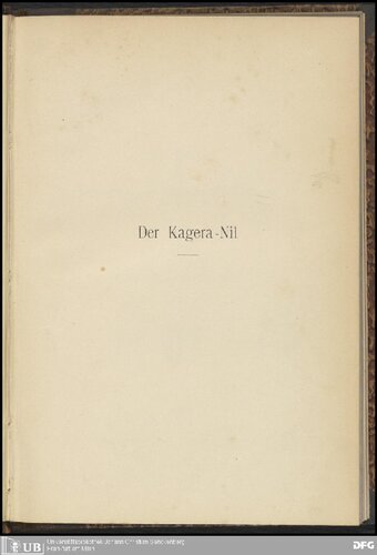 Der Kagera-Nil : Ein Beitrag zur Physiographie Deutsch-Ostafrikas