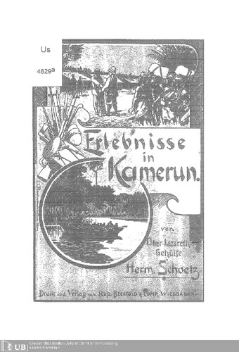 Erlebnisse in Kamerun ; aus dem Tagebuch eines Ober-Lazaret-Gehilfen