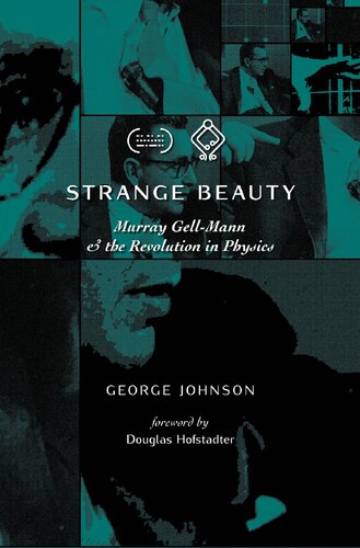 Strange beauty: Murray Gell-Mann & the revolution in physics