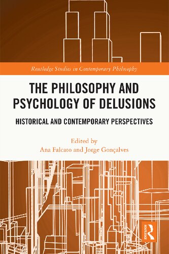 The Philosophy and Psychology of Delusions: Historical and Contemporary Perspectives