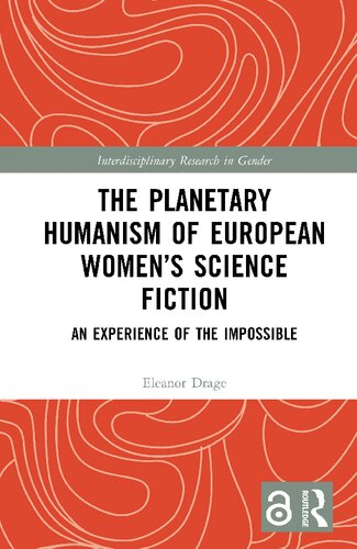 Planetary Humanism of European Women's Science Fiction : An Experience of the Impossible