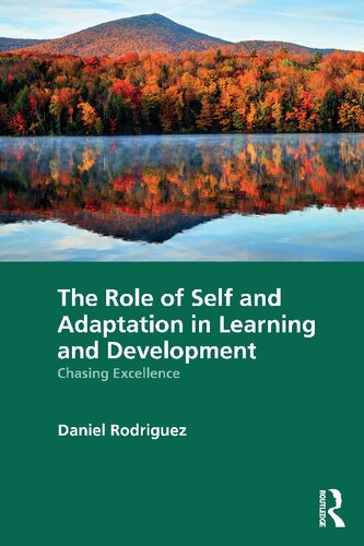 The Role of Self and Adaptation in Learning and Development: Chasing Excellence