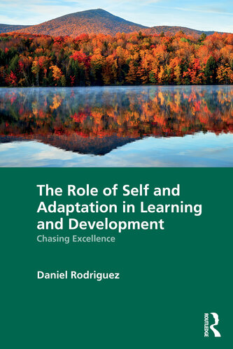 The Role of Self and Adaptation in Learning and Development: Chasing Excellence