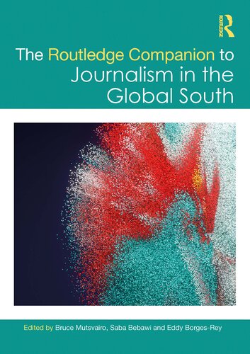 The Routledge Companion to Journalism in the Global South (Routledge Journalism Companions)