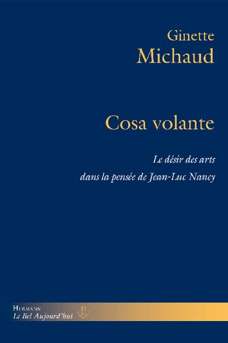 Cosa volante: le désir des arts dans la pensée de Jean-Luc Nancy : avec trois entretiens de Jean-Luc Nancy
