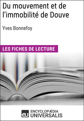 Du mouvement et de l'immobilité d'Yves Bonnefoy  Les Fiches de lecture d'Universalis