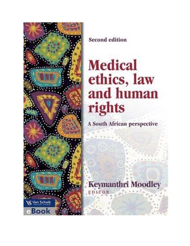 Medical Ethics, Law and Human Rights A South African Perspective