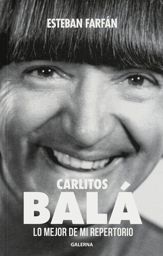 Carlitos Balá: Lo mejor de mi repertorio.