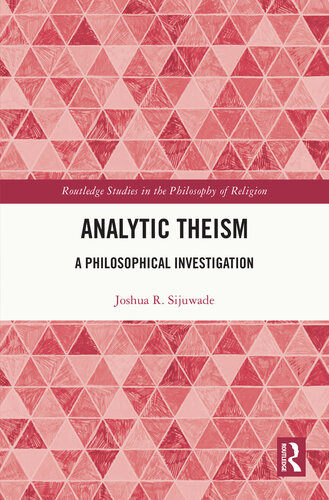 Analytic Theism: A Philosophical Investigation
