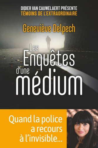 Les enquêtes d'une médium : quand la police a recours à l'invisible