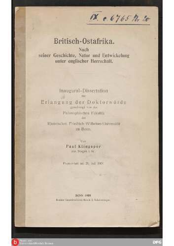 Britisch-Ostafrika . Nach seiner Geschichte, Natur und Entwickelung unter englischer Herrschaft