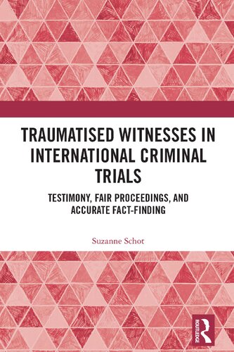 Traumatised Witnesses in International Criminal Trials