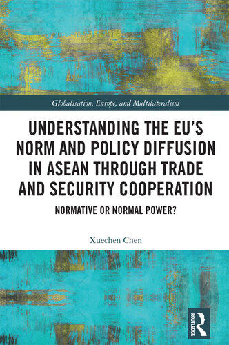 Understanding the EU's Norm and Policy Diffusion in ASEAN Through Trade and Security Cooperation