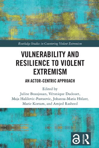 Vulnerability and Resilience to Violent Extremism: An Actor-Centric Approach