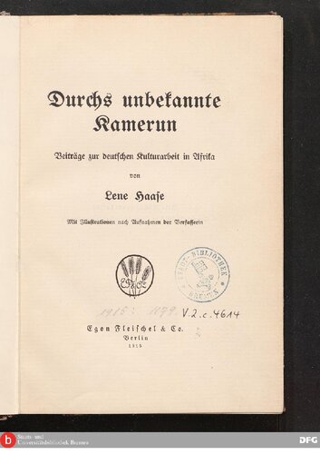 Durchs unbekannte Kamerun ; Beiträge zur deutschen Kulturarbeit in Afrika