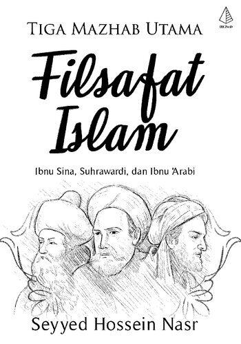 Tiga Mazhab Utama Filsafat Islam: Ibnu Sina, Suhrawardi, dan Ibnu Arabi