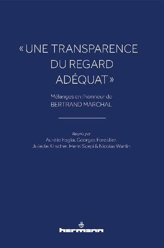 « Une transparence du regard adéquat »: Mélanges en l'honneur de Bertrand Marchal