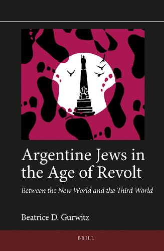 Argentine Jews in the Age of Revolt: Between the New World and the Third World
