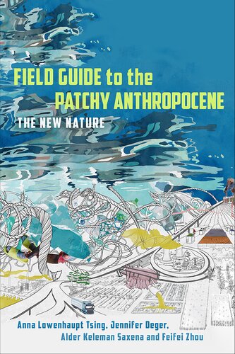 Field Guide to the Patchy Anthropocene