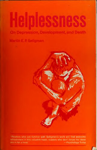 Helplessness: On Depression, Development, and Death