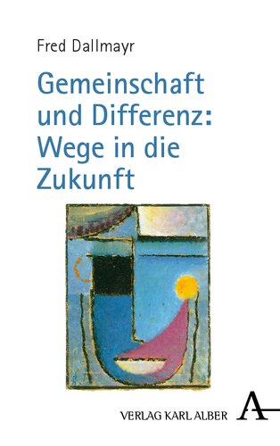 Gemeinschaft und Differenz: Wege in die Zukunft
